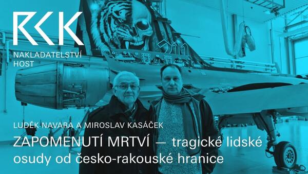 Luděk Navara a Miroslav Kasáček o knize ZAPOMENUTÍ MRTVÍ