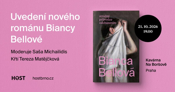 Bianca Bellová: STRUČNÝ PRŮVODCE ODCHÁZENÍM — uvedení románu