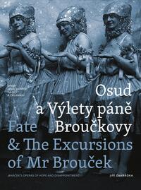 Osud a Výlety páně Broučkovy / Fate & The Excursions of Mr Brouček