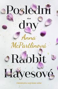 Poslední dny Rabbit Hayesové
