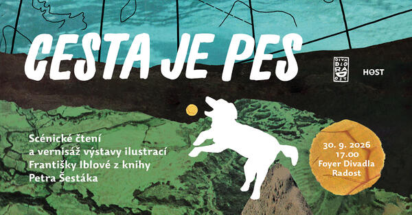 CESTA JE PES — scénické čtení a vernisáž výstavy ilustrací