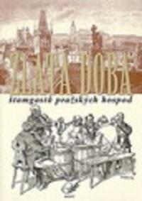 Zlatá doba štamgastů pražských hospod