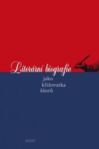 Literární biografie jako křižovatka žánrů