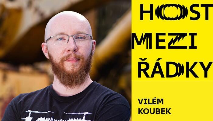 Vilém Koubek: Pokud mnou má něco otřást, musí to být více reálné než nadpřirozené
